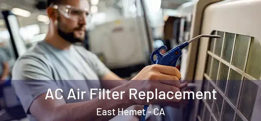  AC Air Filter Replacement East Hemet - CA
