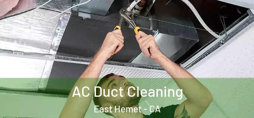 AC Duct Cleaning East Hemet - CA
