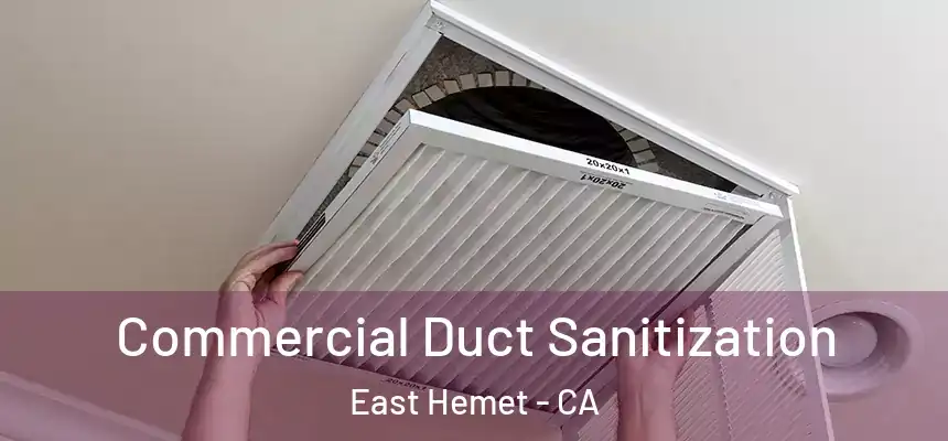  Commercial Duct Sanitization East Hemet - CA