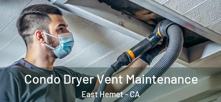  Condo Dryer Vent Maintenance East Hemet - CA