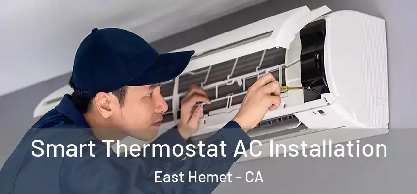  Smart Thermostat AC Installation East Hemet - CA